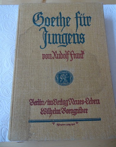 Goethe für jungens 1910 - jungens,